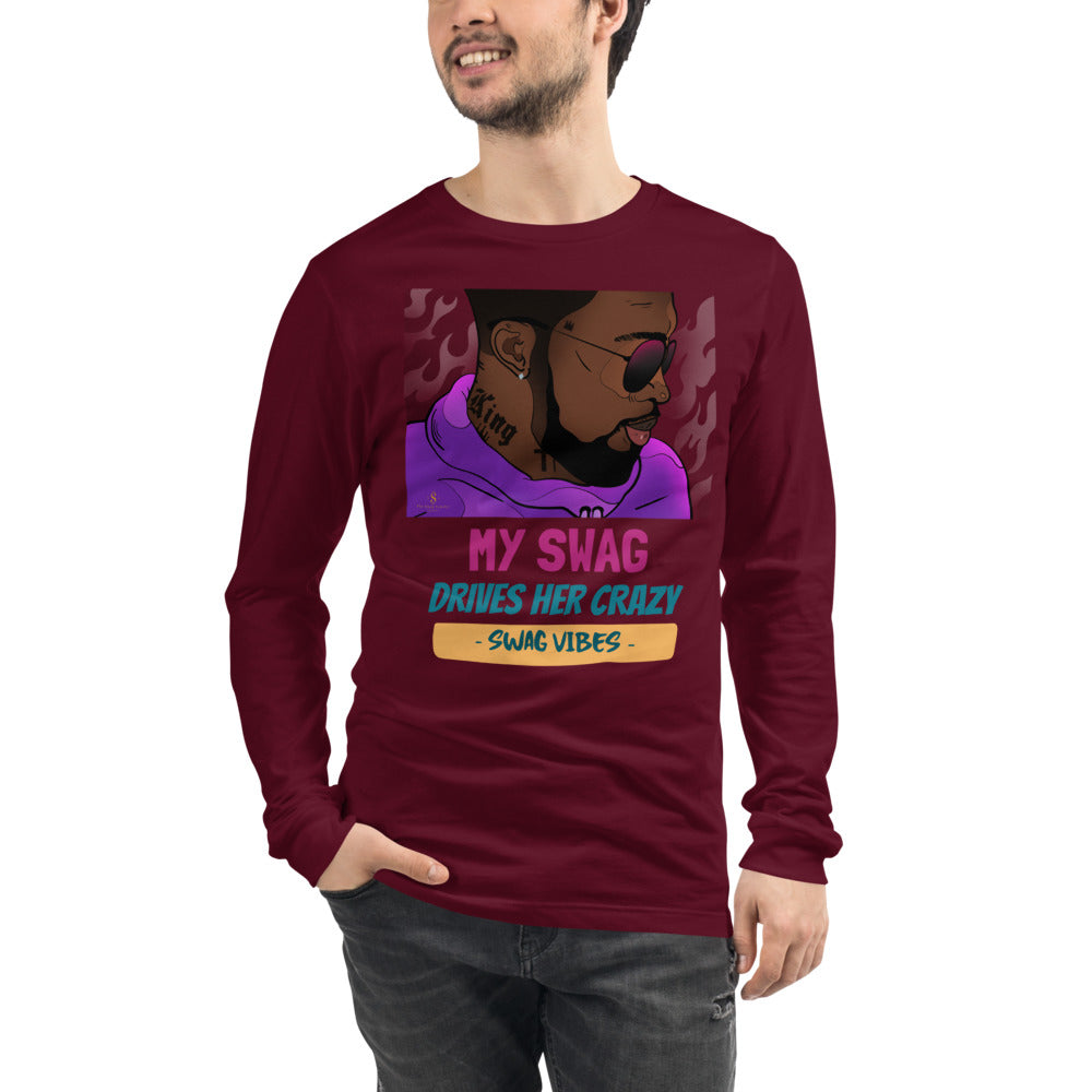 Men's Graphic Long Sleeve Tee / My Swag Drives Her Crazy