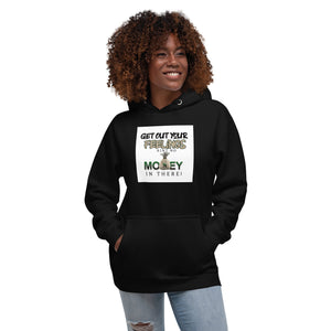 Women's Graphic Hoodie "Get out your feelings aint no money there"