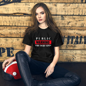 Women's Graphic Short-Sleeve T-Shirt / Public Warning Zero F*cks Given
