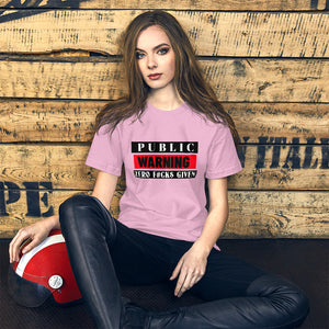 Women's Graphic Short-Sleeve T-Shirt / Public Warning Zero F*cks Given
